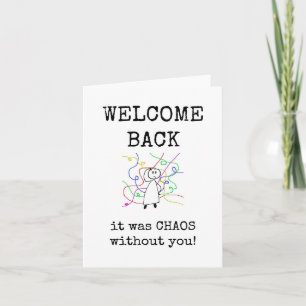 Welcome Back, It was Chaos Without You, Card