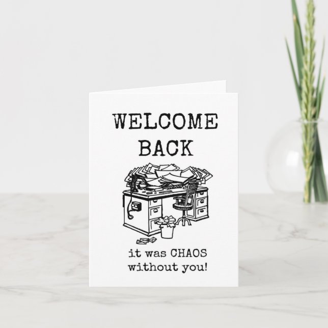 Welcome Back, It was Chaos Without You, Card (Front)