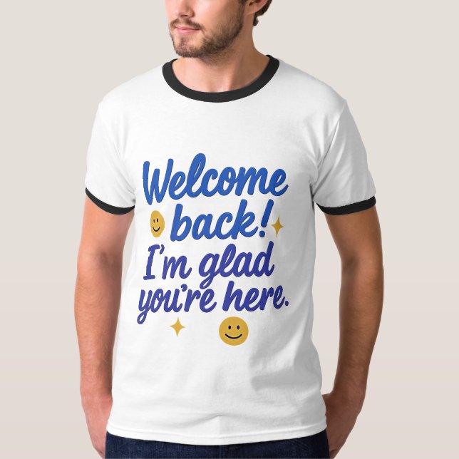Welcome Back Positive Message Tee (Front)