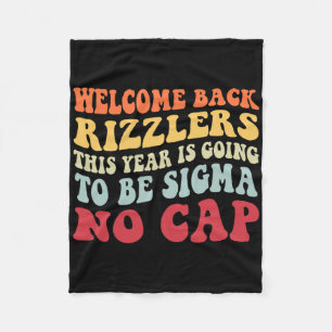 Welcome Back Rizzlers This Year Is Going To Be Sig Fleece Blanket