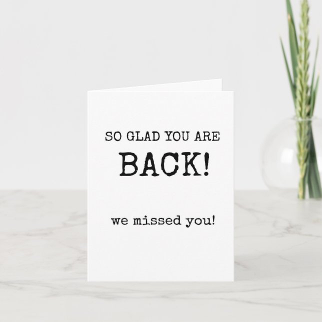 Welcome Back, So Glad You Are Back, Simple Card (Front)