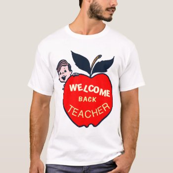 Welcome Back Teacher T-shirt by AutismZazzle at Zazzle