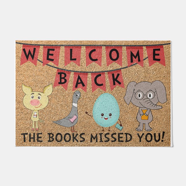 Welcome Back The Books Missed You Doormat (Front)