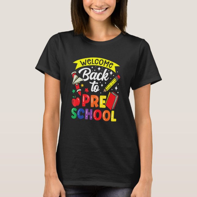Welcome Back To Preschool Teacher Back To School P T-Shirt (Front)