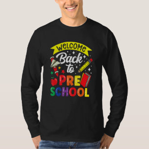 Welcome Back To Preschool Teacher Back To School P T-Shirt