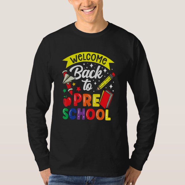 Welcome Back To Preschool Teacher Back To School P T-Shirt (Front)