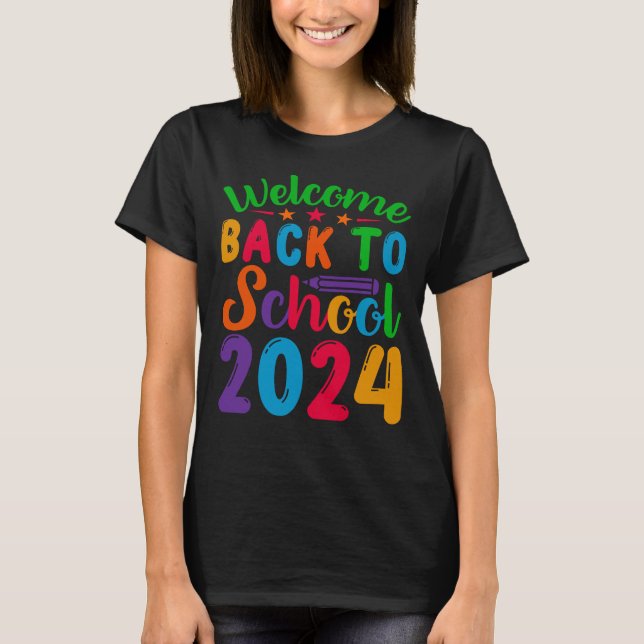 Welcome Back To School 2024 T-Shirt (Front)
