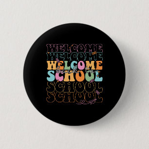 Welcome Back To School 2025 Teachers Students Firs Button