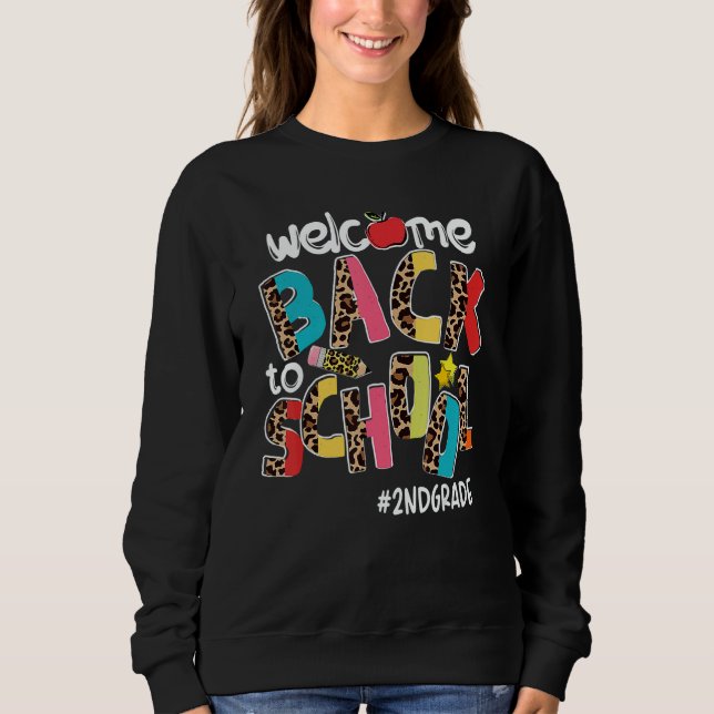 Welcome Back To School 2nd Grade Back To School Sweatshirt (Front)