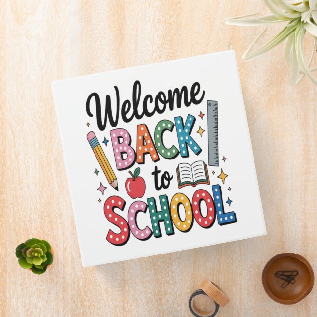 Welcome Back To School 3 Ring Binder (In Situ)