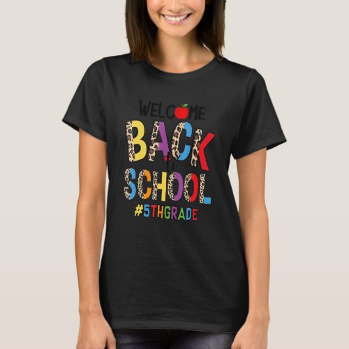 Welcome Back To School 5th Grade Teacher Student L T_Shirt