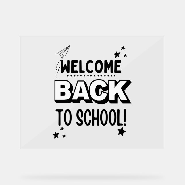 Welcome Back to school! Acrylic Sign (Front)