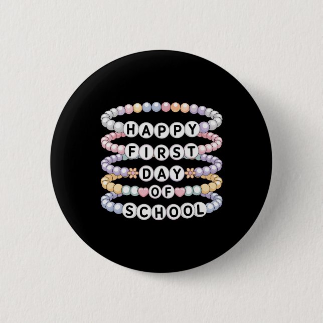 Welcome Back To School Bracelets First Day Of Scho Button (Front)