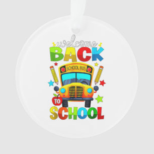 Welcome Back to School Bus 1st Day of School Teach Ornament