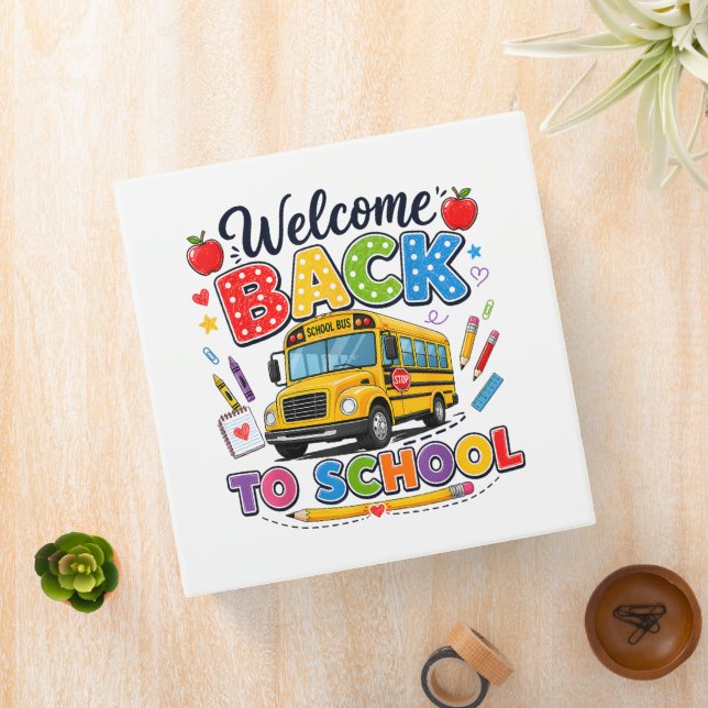 Welcome Back to School Bus Driver First Day 3 Ring Binder (In Situ)
