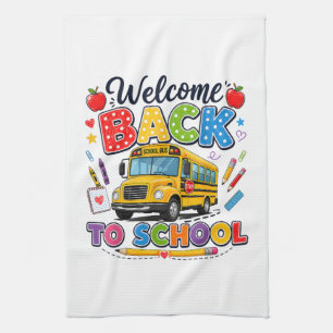 Welcome Back to School Bus Driver First Day Kitchen Towel