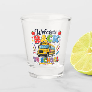 Welcome Back to School Bus Driver First Day Shot Glass