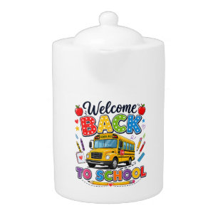 Welcome Back to School Bus Driver First Day Teapot