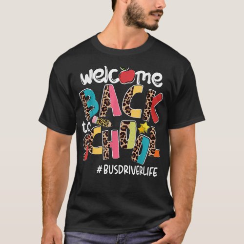 Welcome Back To School Bus Driver Life Leopard  T_Shirt