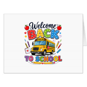 Welcome Back to School Bus Driver Tees First Day o Card