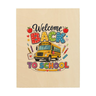 Welcome Back to School Bus Driver Tees First Day o Wood Wall Art