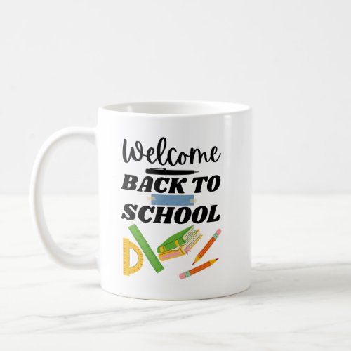 Welcome Back To School _  Coffee Mug