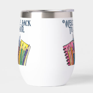Welcome Back to School – Colorful Start Thermal Wine Tumbler