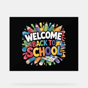 Welcome Back to School First Day of School Teacher Acrylic Sign