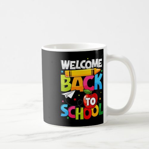 Welcome Back To School First Day of School Teacher Coffee Mug