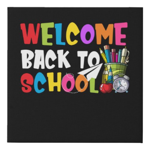 Welcome Back To School First Day of School Teacher Faux Canvas Print