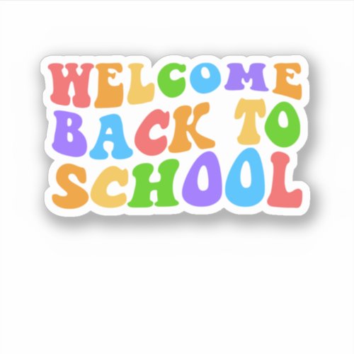 Welcome Back To School First Day of School Teacher Sticker