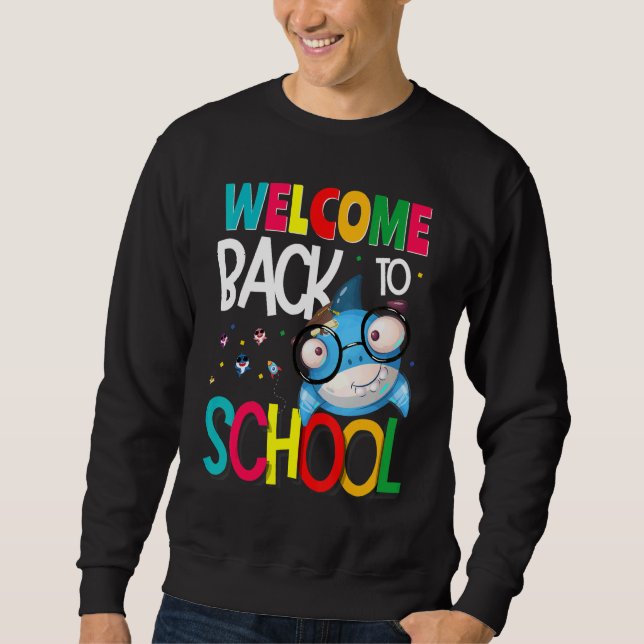 Welcome Back to School First Day of School Teacher Sweatshirt (Front)