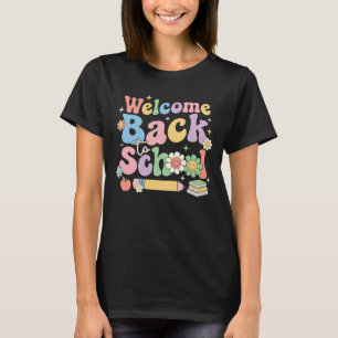 Welcome Back to School First Day of School Teacher T-Shirt