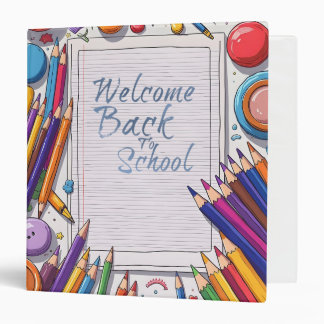 Welcome Back to School – Fun & Colorful 3 Ring Binder