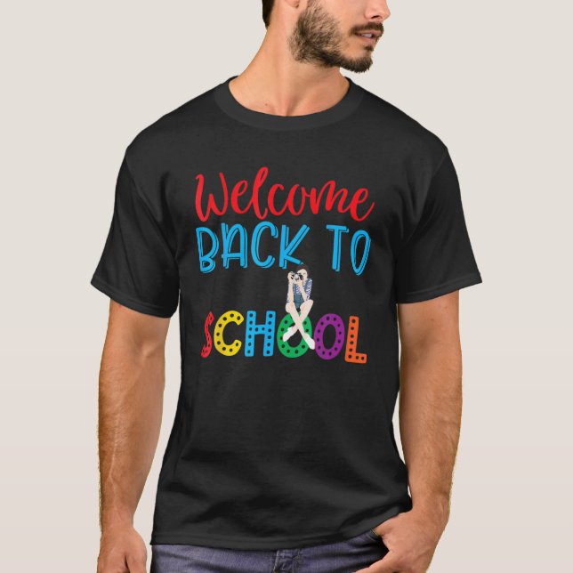 Welcome Back To School Funny Teacher Love Gift T-Shirt (Front)