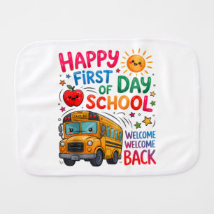 Welcome Back To School Happy First Day Baby Burp Cloth