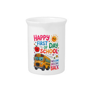 Welcome Back To School Happy First Day Beverage Pitcher