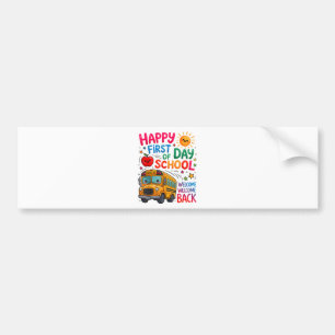 Welcome Back To School Happy First Day Bumper Sticker