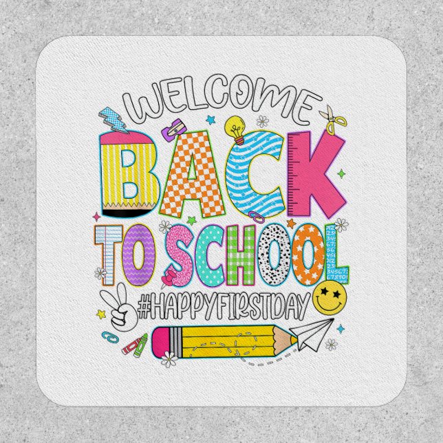 Welcome Back to School Happy First Day of School T Patch (Front)