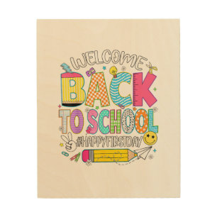 Welcome Back to School Happy First Day of School T Wood Wall Art