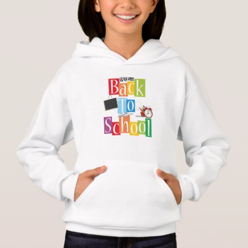 Welcome Back To School Hoodie