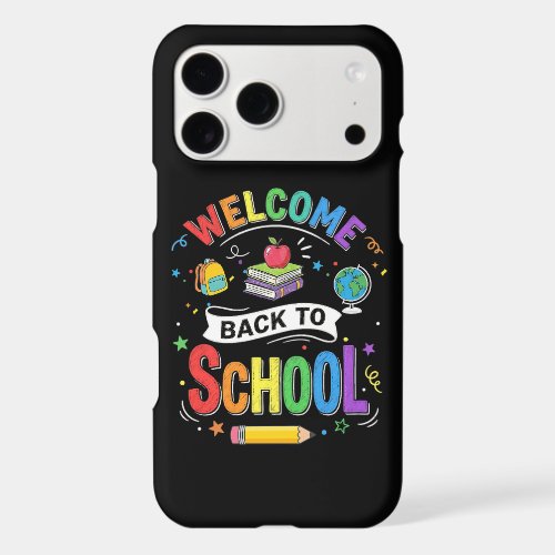 Welcome Back to School Kids Teacher First Day iPhone 17 Pro Max Case