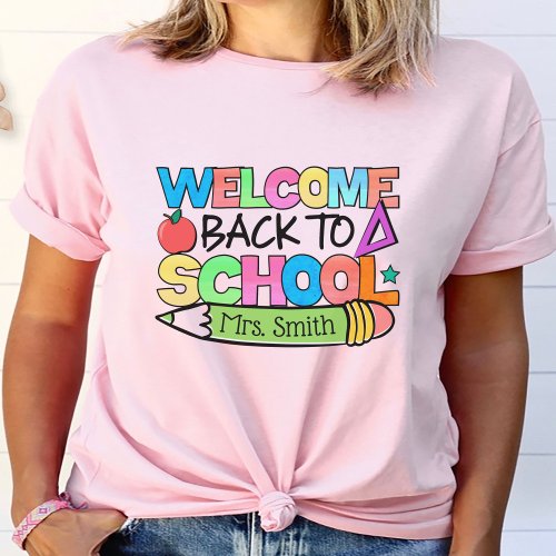 Welcome Back to School Personalized Teacher T_Shirt