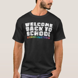 Welcome Back To School School Custodian Life Costu T-Shirt