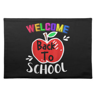Welcome Back To School Shirt Funny Teachers Studen Cloth Placemat