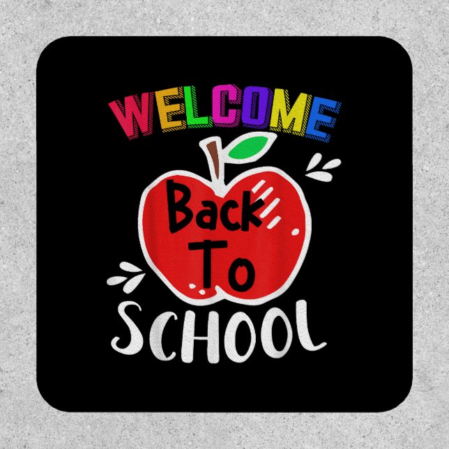 Welcome Back To School Shirt Funny Teachers Studen Patch (Front)