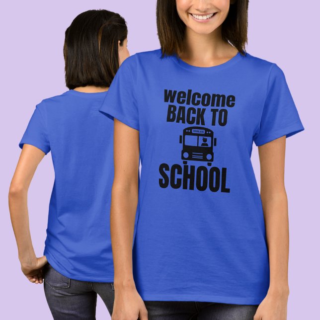 Welcome Back to School  T-Shirt (Creator Uploaded)