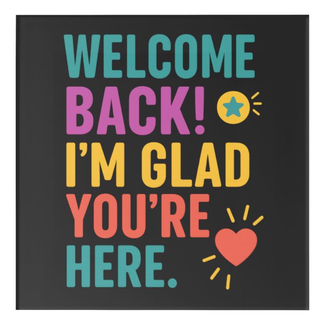 Welcome Back To School, Teacher Appreciation Gift Acrylic Print (Front)