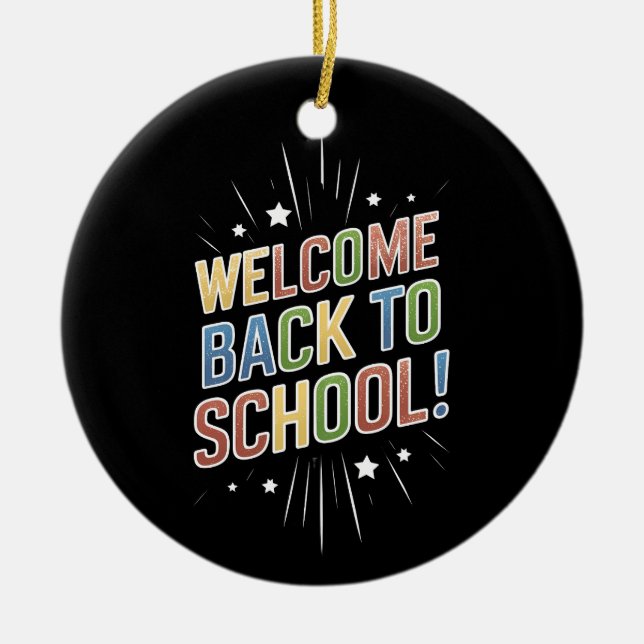 Welcome Back To School Teacher First Day of School Ceramic Ornament (Front)
