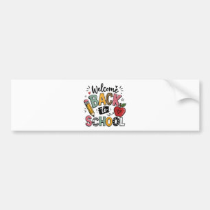 Welcome Back to School Teacher Student First Day Bumper Sticker